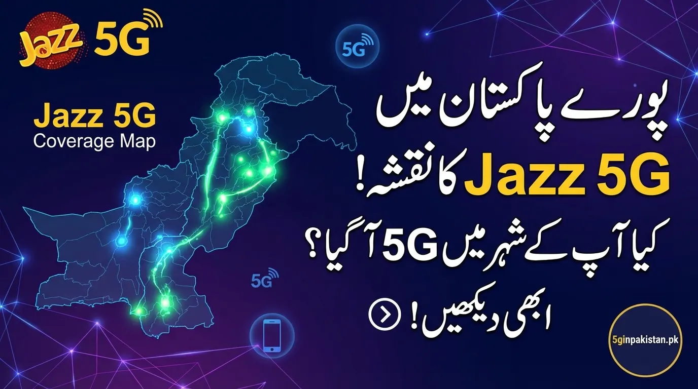 Jazz 5G Coverage Map in Pakistan
