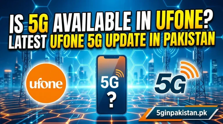 Is 5G Available in Ufone
